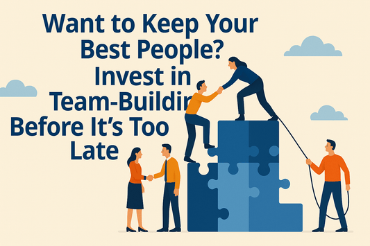 Want to Keep Your Best People? Invest in Team-Building Before It’s Too Late - Boston CandleLux