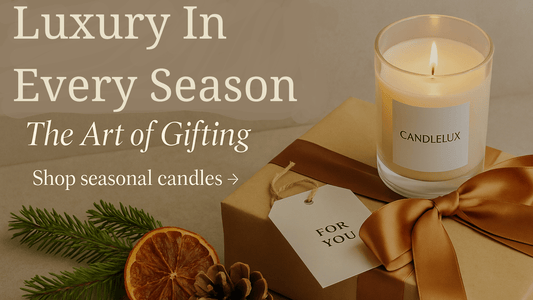 Luxury in Every Season: The Art of Gifting with CandleLux - Boston CandleLux
