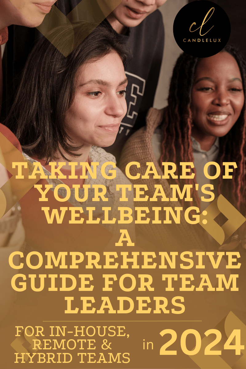 Taking Care of Your Team's Wellbeing: A Guide for Team Leaders (Free Digital Download Only)) - Boston CandleLux