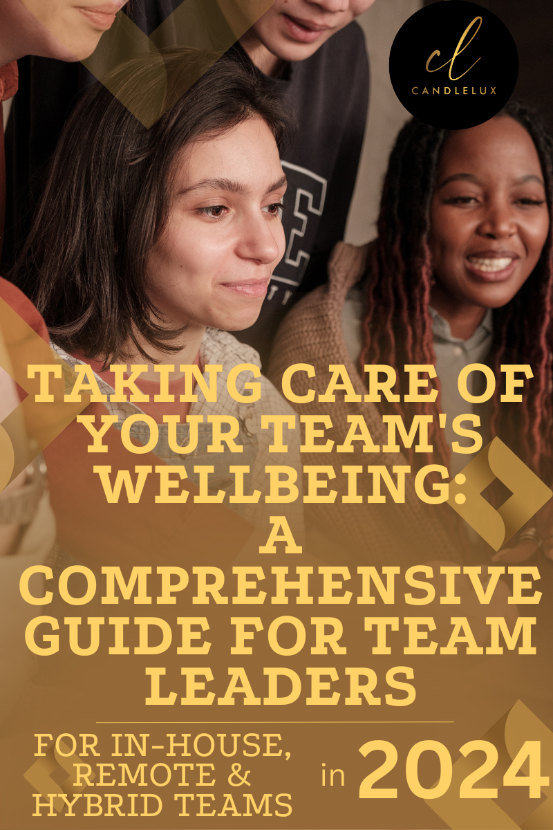 Taking Care of Your Team's Wellbeing: A Guide for Team Leaders (Free Digital Download Only))